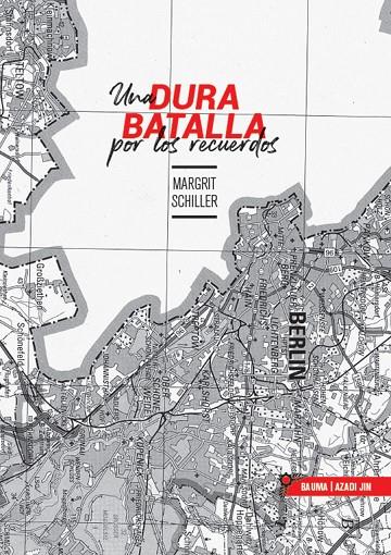 DURA BATALLA POR LOS RECUERDOS, UNA | 9788412240580 | SCHILLER, MARGRIT