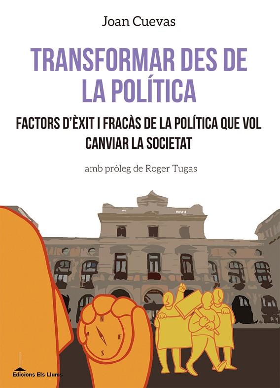 TRANSFORMAR DES DE LA POLÍTICA | 9788415526780 | CUEVAS EXPOSITO, JOAN