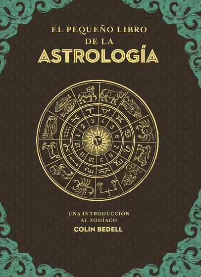 PEQUEÑO LIBRO DE LA ASTROLOGÍA, EL | 9788441442870 | BEDELL, COLIN