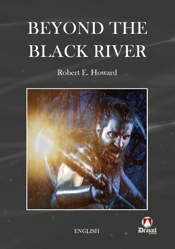 BEYOND THE BLACK RIVER | 9788412655674 | HOWARD, ROBERT ERVIN