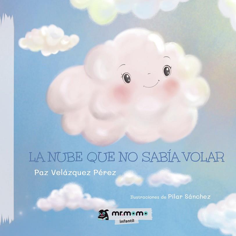 NUBE QUE NO SABÍA VOLAR, LA | 9788419313263 | VELÁZQUEZ, PAZ