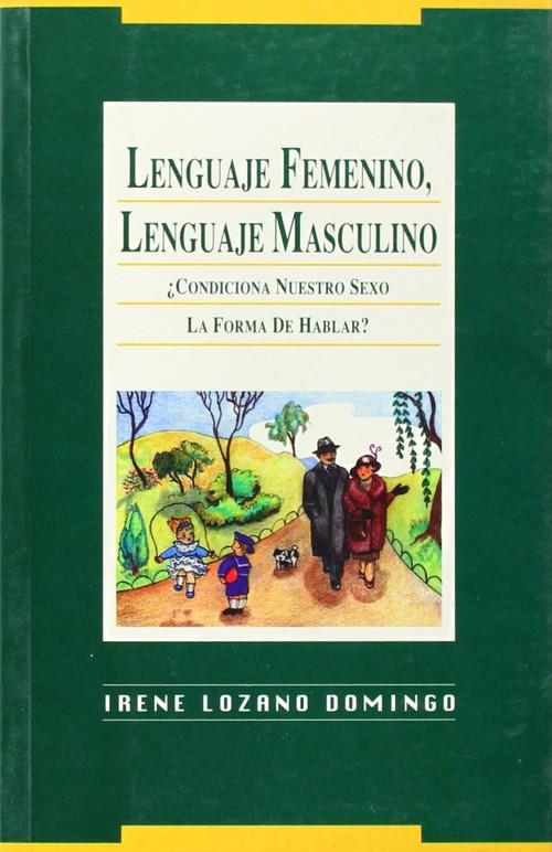 LENGUAJE FEMENINO LENGUAJE MASCULINO | 9788488123114 | LOZANO DOMINGO, IRENE