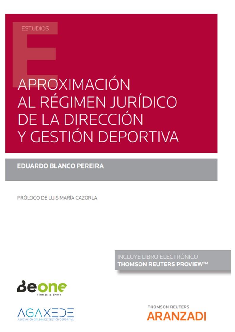 APROXIMACIÓN AL RÉGIMEN JURÍDICO DE LA DIRECCIÓN Y GESTIÓN DEPORTIVA | 9788411249805 | BLANCO PEREIRA, EDUARDO