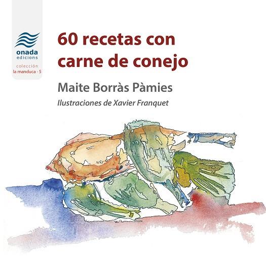 60 RECETAS CON CARNE DE CONEJO | 9788410259867 | BORRÀS PÀMIES, MAITE
