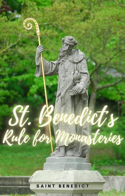ST. BENEDICTS RULE FOR MONASTERIES | 9781312096578 | SAINT BENEDICT
