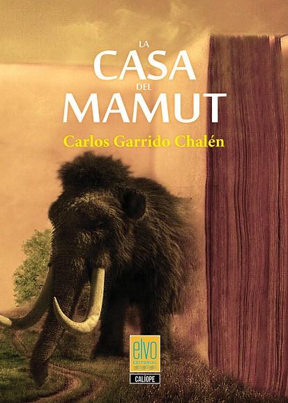 CASA DEL MAMUT, LA | 9788412124743 | GARRIDO CHALEN, CARLOS