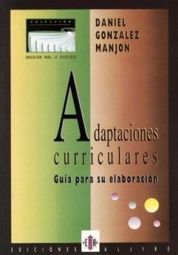 ADAPTACIONES CURRICULARES. GUÍA PARA SU ELABORACIÓN | 9788487767142 | GONZALEZ MANJON, DANIEL