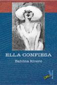 ELLA CONFIESA | 9788496225695 | RIVERO PIMIENTA, BALBINA