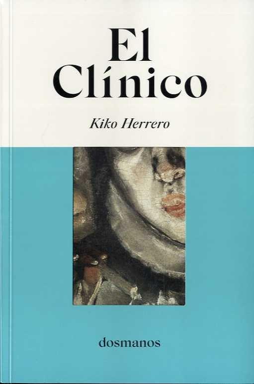 CLÍNICO, EL | 9788412185829 | HERRERO, KIKO