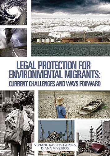 LEGAL PROTECTION FOR ENVIRONMENTAL MIGRANTS : CURRENT CHALLENGES AND WAYS FORWARD | 9788417652418 | PASSOS GOMES, VIVIANE