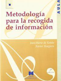METODOLOGÍA PARA LA RECOGIDA DE INFORMACIÓN | 9788471336378 | KETELE, JEAN-MARIE DE / ROEGIERS, XAVIER