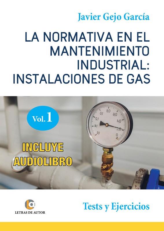 NORMATIVA EN EL MANTENIMIENTO INDUSTRIAL, LA | 9788418072390 | GALLEGO GARCÍA, SERGIO / GEJO GARCÍA, JAVIER
