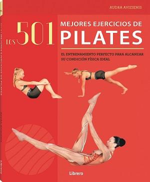 501 MEJORES EJERCICIOS DE PILATES, LOS | 9789463595339 | AVIZIENIS, AUDRA