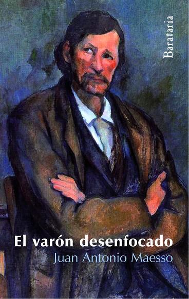VARÓN DESENFOCADO, EL | 9788495764973 | MAESSO, JUAN ANTONIO