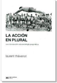 ACCION EN PLURAL, LA | 9789876296403 | THEVENOT, LAURENT
