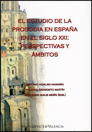 ESTUDIO DE LA PROSODIA EN ESPAÑA EN EL SIGLO XXI, EL | 9788437081632 | VARIOS AUTORES