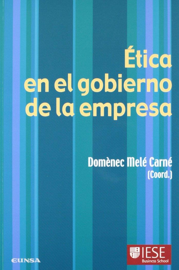 ÉTICA EN EL GOBIERNO DE LA EMPRESA | 9788431314415 | COLOQUIO DE ÉTICA EMPRESARIAL Y ECONÓMICA (5 . 1995. BARCELONA)