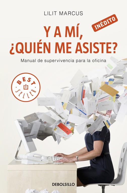 Y A MÍ ¿QUIÉN ME ASISTE?. MANUAL DE SUPERVIVENCIA PARA LA OFICINA | 9788499894065 | MARCUS, LILIT