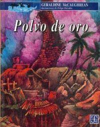 POLVO DE ORO | 9789681647209 | MCCAUGHREAN, GERALDINE