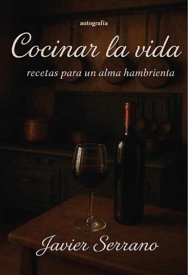 COCINAR LA VIDA | 9791387997250 | SERRANO, JAVIER