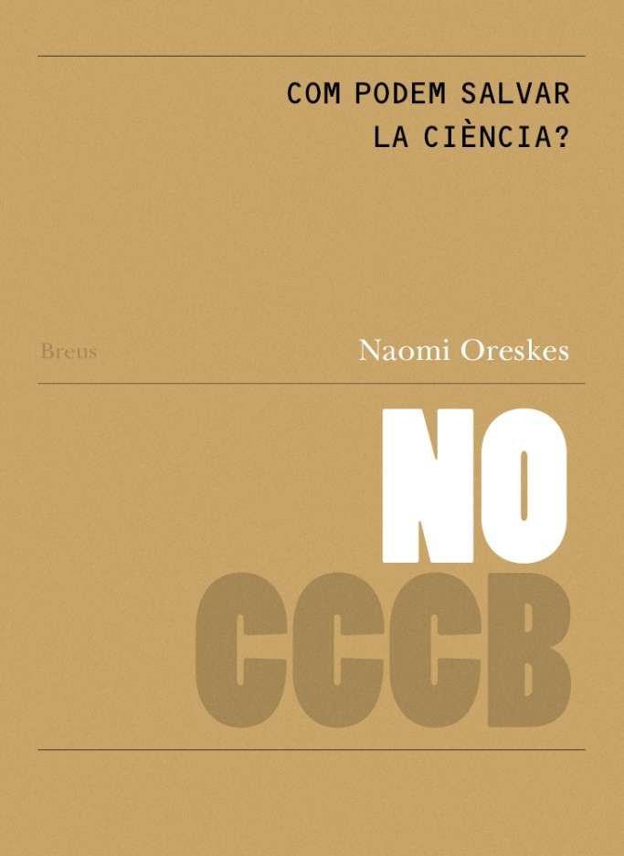 COM PODEM SALVAR LA CIÈNCIA? / HOW CAN WE SAVE SCIENCE? | 9788409830480 | ORESKES, NAOMI