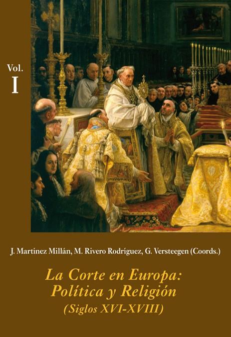 CORTE EN EUROPA POLITICA Y RELIGION (ESTUCHE 3 VOLS) | 9788496813656 | MARTINEZ MILLAN, JOSE