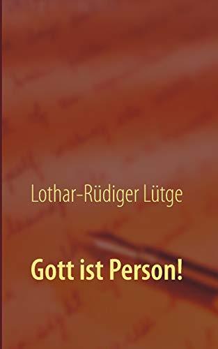 GOTT IST PERSON! | 9783744820004 | LUTGE, LOTHAR-RUDIGER