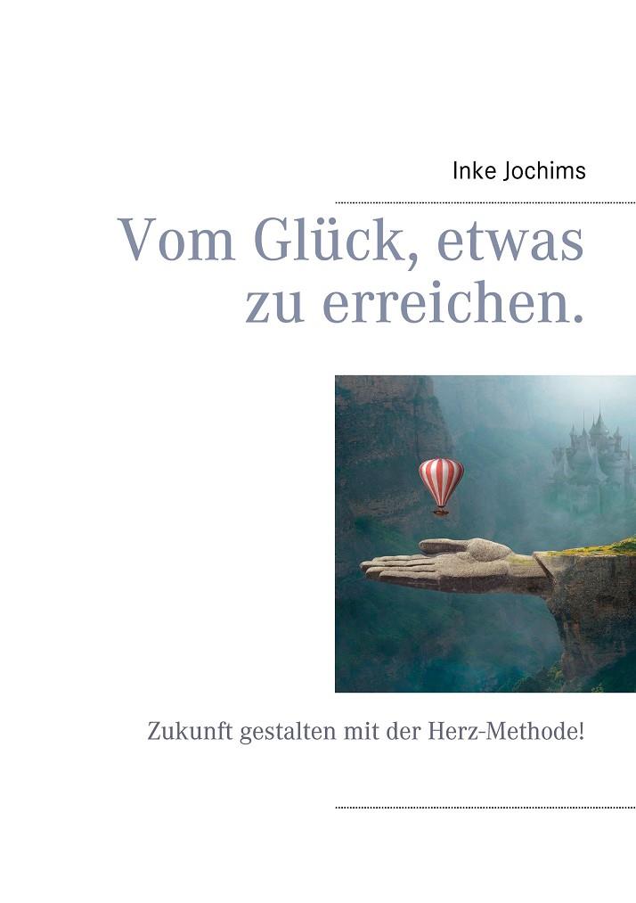 VOM GLÜCK, ETWAS ZU ERREICHEN. | 9783750432970 | JOCHIMS, INKE