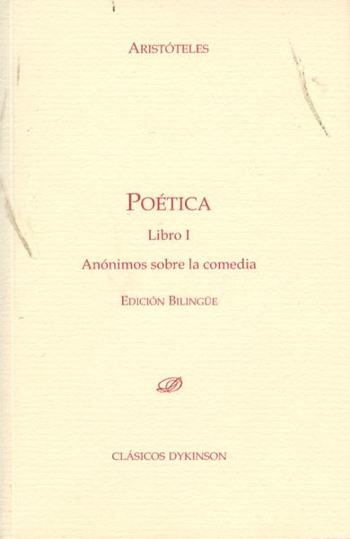 POÉTICA. LIBRO I. ANÓNIMOS SOBRE LA COMEDIA. EDICIÓN BILINGÜE | 9788498499339 | ARISTÓTELES / EDICIÓN BILINGÜE DE PALOMA ORTIZ GARCÍA.