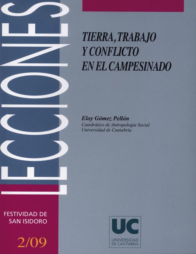 TIERRA, TRABAJO Y CONFLICTO EN EL CAMPESINADO | 9788481025897 | GÓMEZ PELLÓN, ELOY