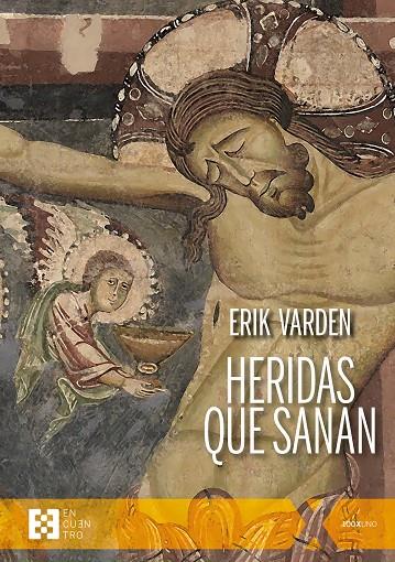 HERIDAS QUE SANAN | 9788413392486 | VARDEN, ERIK