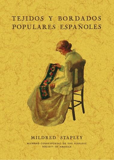 TEJIDOS Y BORDADOS POPULARES ESPAÑOLES | 9788411710428 | STAPLEY, MILFRED
