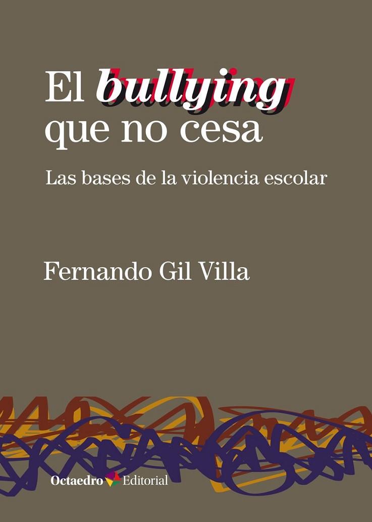 BULLYING QUE NO CESA, EL | 9788418083075 | GIL VILLA, FERNANDO