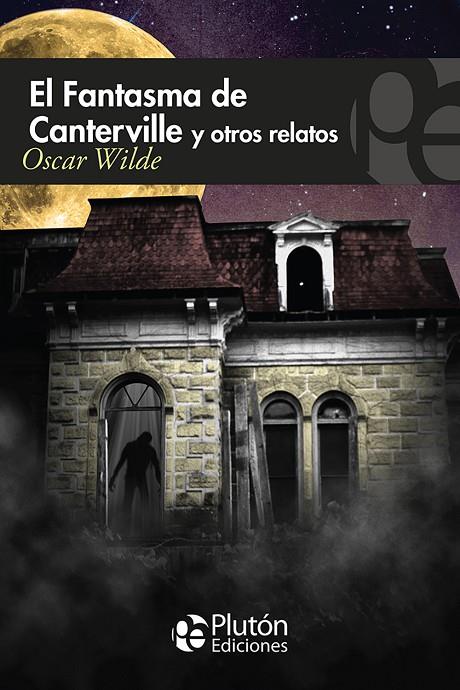 FANTASMA DE CANTERVILLE Y OTROS RELATOS, EL | 9788415089186 | WILDE, OSCAR