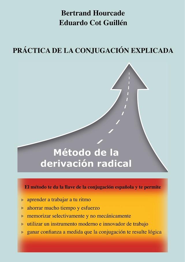 PRÁCTICA DE LA CONJUGACIÓN EXPLICADA | 9782322202706 | HOURCADE, BERTRAND / COT GUILLEN, EDUARDO