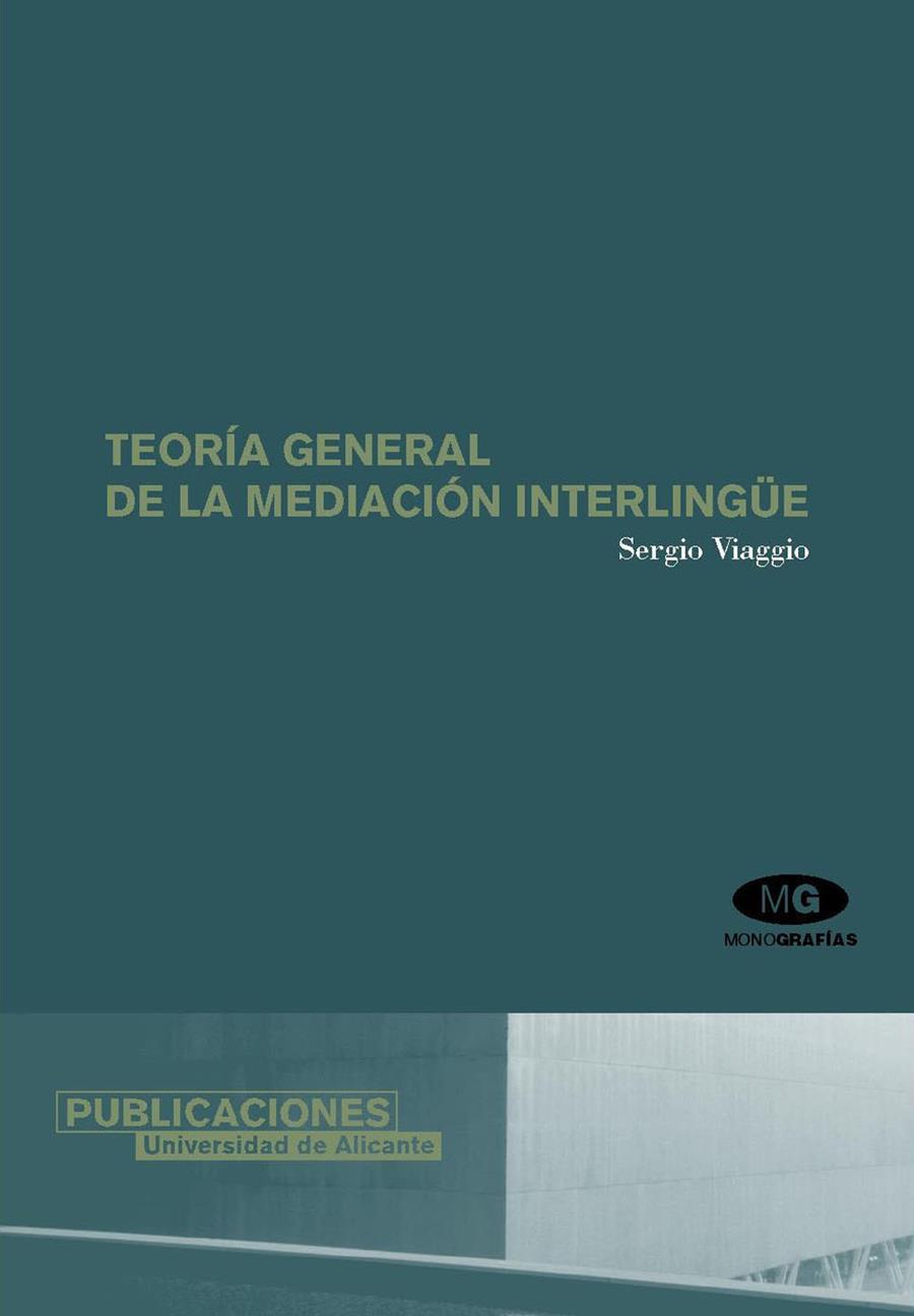TEORÍA GENERAL DE LA MEDIACIÓN INTERLINGÜE | 9788479087838 | VIAGGIO, SERGIO