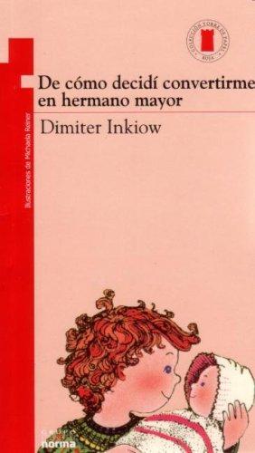 DE COMO DECIDI CONVERTIRME HERMANO MAYOR | 9789580413073 | INKIOW, DIMITER