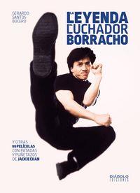 LEYENDA DEL LUCHADOR BORRACHO, LA | 9788416217120 | SANTOS, GERARDO L.