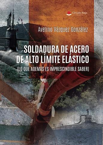 SOLDADURA DE ACERO DE ALTO LÍMITE ELÁSTICO | 9788410972711 | VAZQUEZ GONZALEZ, AVELINO