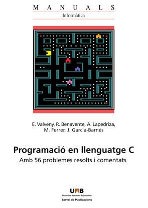 PROGRAMACIÓ EN LLENGUATGE C | 9788449026034 | VALVENY, E.