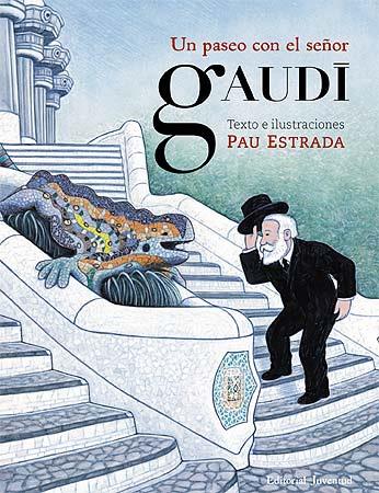 PASEO CON EL SEÑOR GAUDÍ, UN | 9788426139528 | ESTRADA, PAU