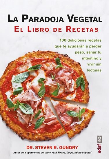 PARADOJA VEGETAL, LA. EL LIBRO DE RECETAS | 9788441444539 | GUNDRY, DR. STEVEN R.