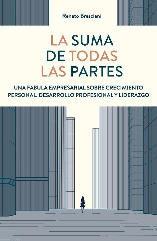 SUMA DE TODAS LAS PARTES, LA | 9788498755978 | BRESCIANI, RENATO
