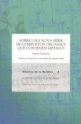 SOBRE UNA NOVA SÈRIE DE COMPOSTOS ORGÀNICS METALLS | 9788499650197 | FRANKLAND, EDWARD