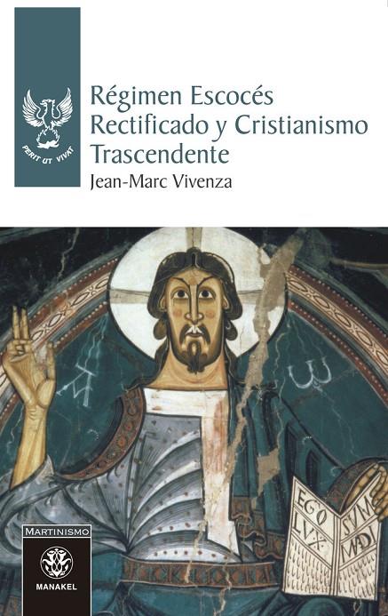RÉGIMEN ESCOCÉS RECTIFICADO Y CRISTIANISMO  TRASCENDENTE | 9788498275063 | VIVENZA, JEAN-MARC