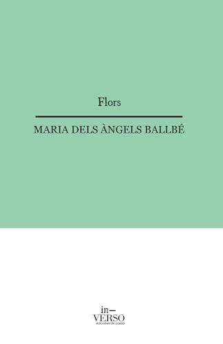 FLORS | 9788412680034 | BALLBÉ, MARIA DEL ÀNGELS