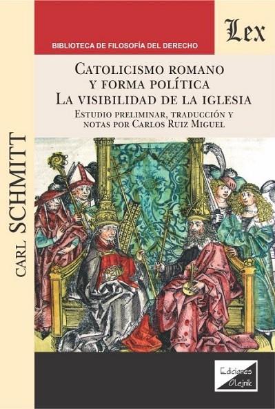 CATOLICISMO ROMANO Y FORMA POLITICA. LA VISIBILIDAD DE LA IGLESIA | 9789563926101 | SCHMITT, CARL