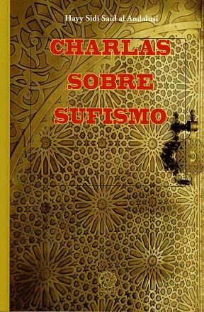 CHARLAS SOBRE SUFISMO | 9788483529782 | AL ANDALUSÍ, HAYY SIDI SAID