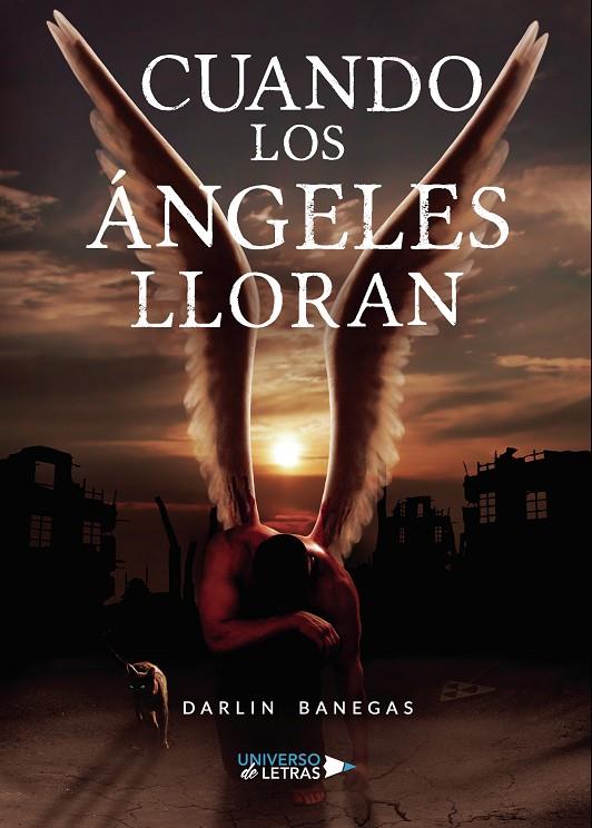 CUANDO LOS ÁNGELES LLORAN | 9788418233692 | BANEGAS, DARLIN