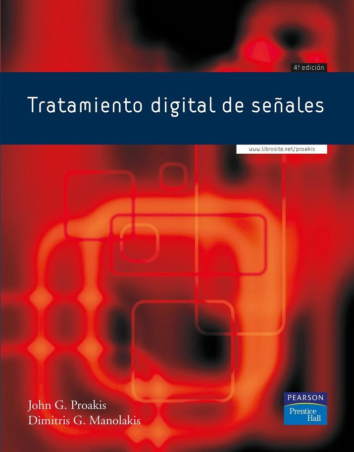 TRATAMIENTO DÍGITAL DE SEÑALES | 9788483223475 | PROAKIS, JOHN G. / MANOLAKIS, DIMITRIS G.